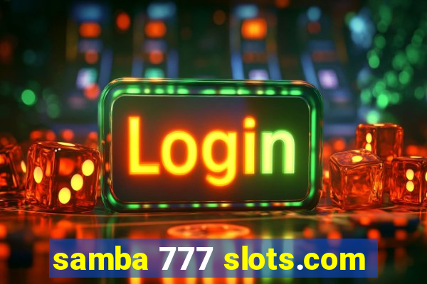 samba 777 slots.com